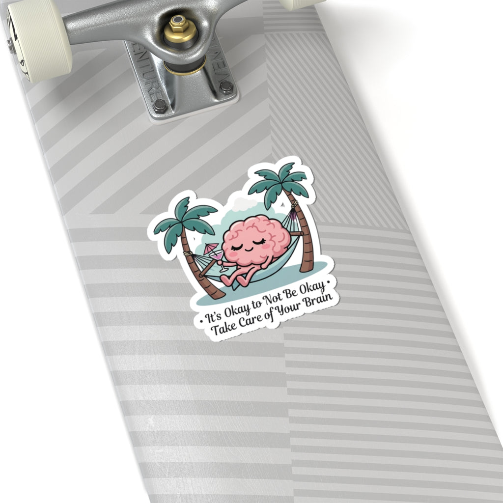 Take Care of Your Brain Kiss-Cut Sticker | Father's Day mental health, dad humor