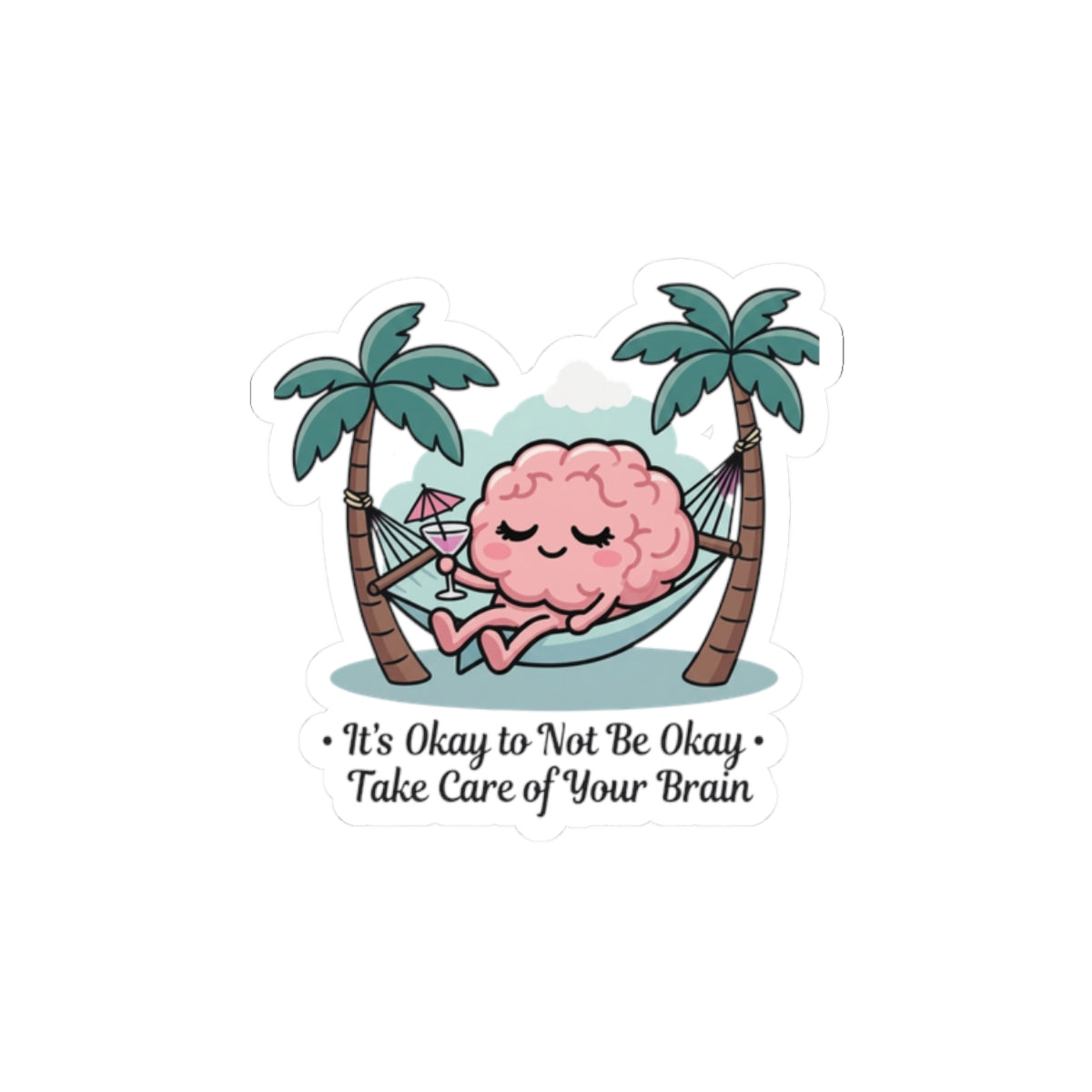 Take Care of Your Brain Kiss-Cut Sticker | Father's Day mental health, dad humor